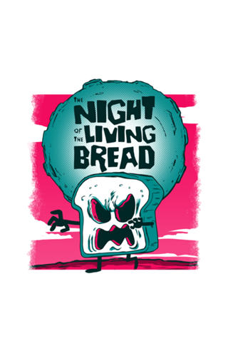 Night of the Living Bread