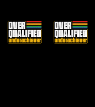 Overqualified Underachiever - Retro Lettering Gift