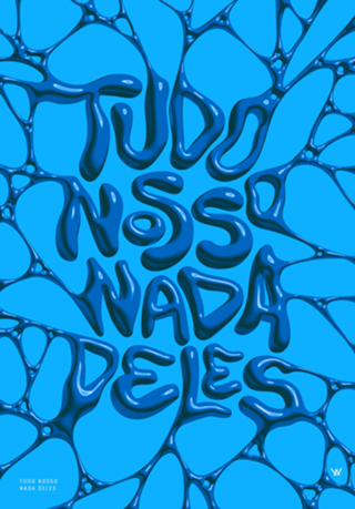 Tudo Nosso Nada Deles - Azul