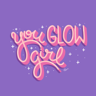 You glow girl