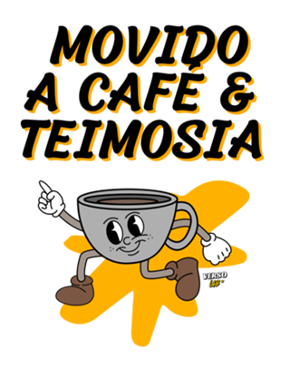 Movido a Café e Teimosia