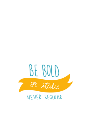 Be bold