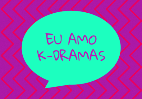 Eu amo K-dramas